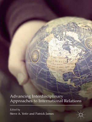cover image of Advancing Interdisciplinary Approaches to International Relations